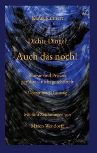 Dichte Dinge? Auch das noch! - Klaus Kahnert - ebook