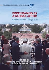Pope Francis as a Global Actor -  - ebook