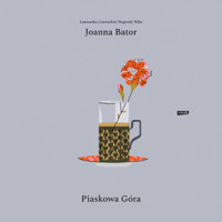 Piaskowa góra (2022) - Joanna Bator - audiobook