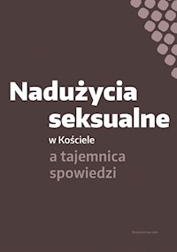 Nadużycia seksualne w Kościele a tajemnica spowiedzi - Praca zbiorowa - książka