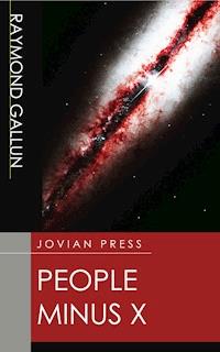 People Minus X - Raymond Gallun - ebook