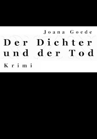 Der Dichter und der Tod - Joana Goede - ebook