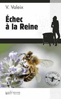 Échec à la Reine - V. Valeix - ebook
