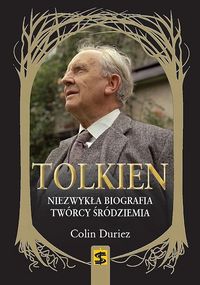 Tolkien Niezwykła biografia twórcy Śródziemia - Colin Duriez - książka