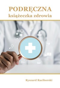 Podręczna książeczka zdrowia - Raciborski Ryszard - książka