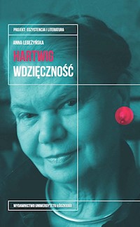 Julia Hartwig Wdzięczność - Anna Legeżyńska - książka