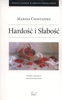 Hardość i słabość - Marina Cwietajewa - książka