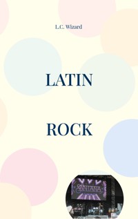 Latin Rock - L.C. Wizard - ebook