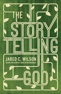 The Storytelling God - Jared C. Wilson - ebook