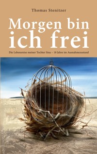 Morgen bin ich frei - Thomas Stenitzer - ebook