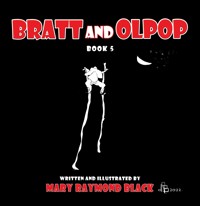 Bratt and Olpop - Mary Raymond Black - ebook