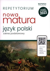 Repetytorium Nowa matura 2023 Język polski Zakres podstawowy - Marzec 	Aleksandra, Janicka-Szyszko Renata, Jagiełło Urszula - książka
