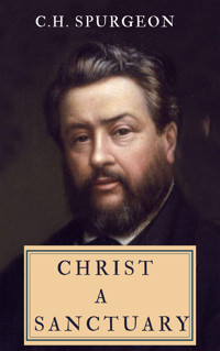 Christ - A Sanctuary - C. H. Spurgeon - ebook