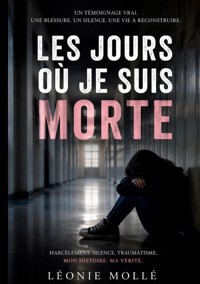 Les jours où je suis morte - Léonie Mollé - ebook
