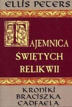 Okładka książki Kroniki brata Cadfaela (1). Tajemnica świętych relikwii