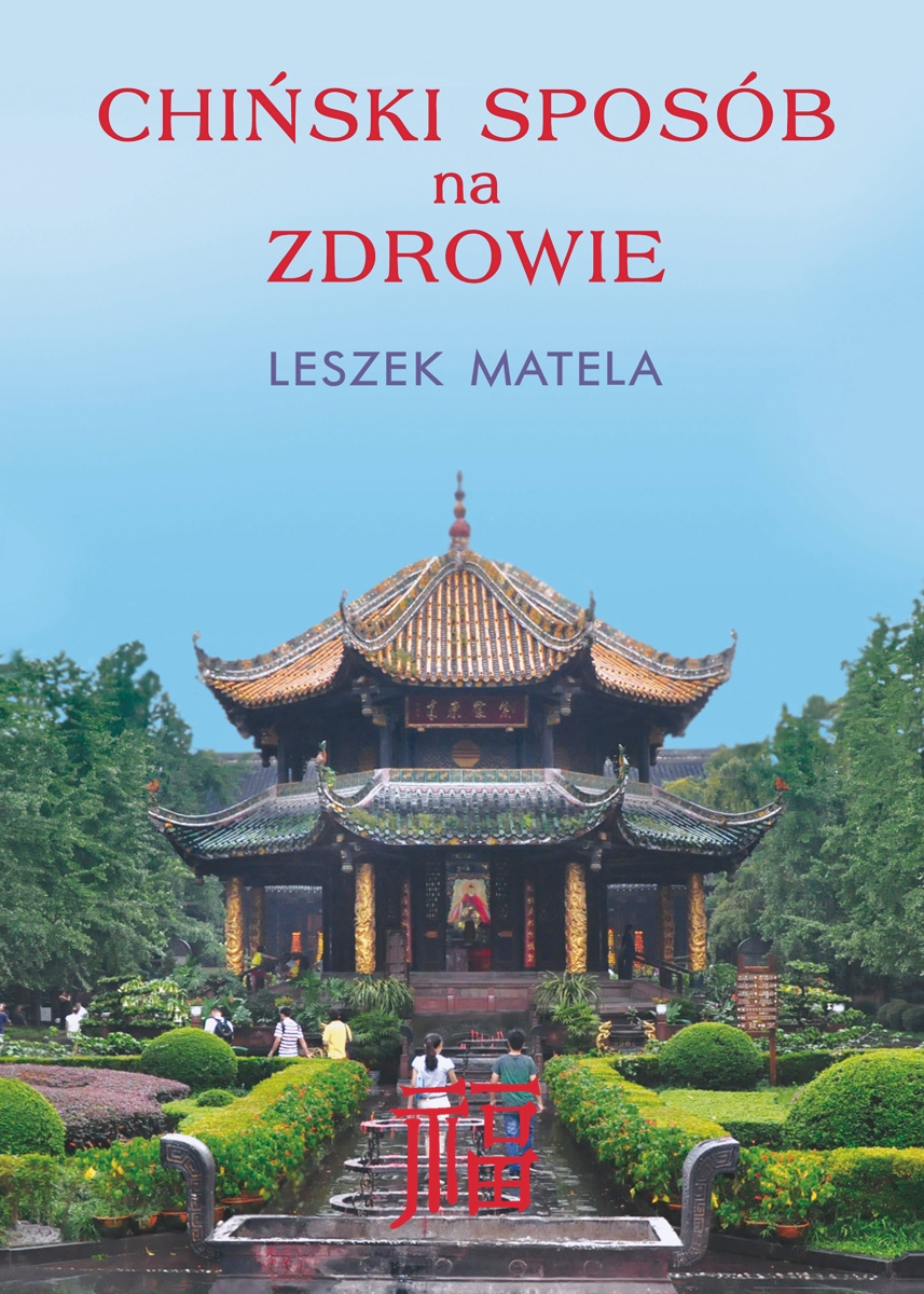 Chiński sposób na zdrowie - Leszek Matela - książka