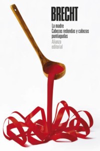 La madre. Cabezas redondas y cabezas puntiagudas - Brecht Bertolt - ebook