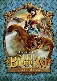Alfie Bloom i złodziej talizmanu - Gabrielle Kent - książka