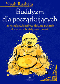 Buddyzm dla początkujących - Noah Rasheta - ebook