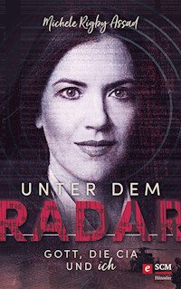 Unter dem Radar - Michele Rigby Assad - ebook