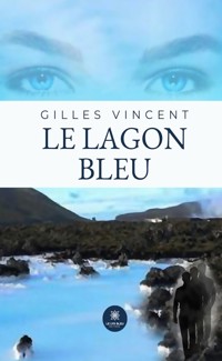 Le lagon bleu - Gilles Vincent - ebook