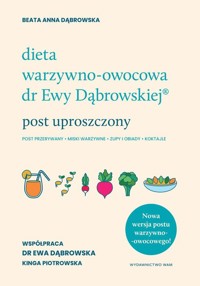 Dieta warzywno-owocowa dr Ewy Dąbrowskiej Post uproszczony - Dąbrowska Beata Anna - książka