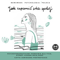 Jak zapewnić sobie spokój. Psychoterapeutyczny pomocnik dla tych, którzy czasem mają dość - zbiorowa praca - audiobook