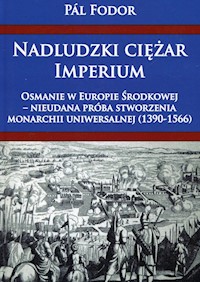 Nadludzki ciężar Imperium - Fodor Pal - książka