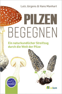 Pilzen begegnen - Lutz Jürgens - ebook
