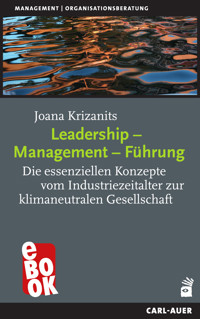 Leadership – Management – Führung - Joana Krizanits - ebook