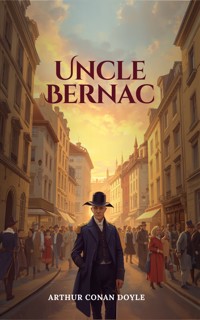 Uncle Bernac - Arthur Conan Doyle - ebook