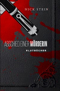 Abschied einer Mörderin - Nick Stein - ebook