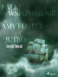 Falk: wspomnienie, Amy Foster, Jutro - Conrad Joseph - ebook