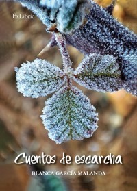 Cuentos de escarcha - Blanca García Malanda - ebook