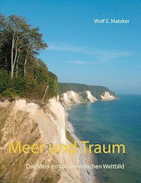 Meer und Traum - Wolf E. Matzker - ebook