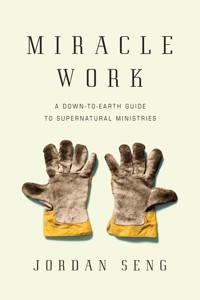 Miracle Work - Jordan Seng - ebook