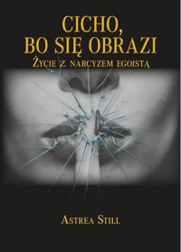Cicho, bo się obrazi - Astrea Still - książka