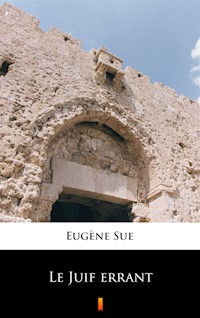 Le Juif errant - Eugène Sue - ebook
