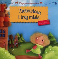 Złotowłosa i trzy misie Moje pierwsze baśnie - Lescoat Elen - książka
