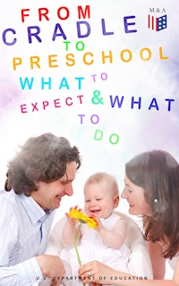 From Cradle to Preschool – What to Expect & What to Do - U.S. Department of Education - ebook