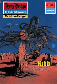 Perry Rhodan 1706: Kibb - Ernst Vlcek - ebook
