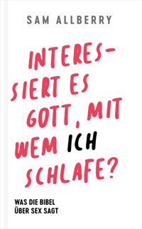 Interessiert es Gott, mit wem ich schlafe? - Sam Alberry - ebook