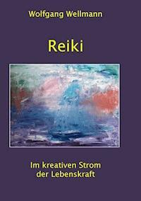 Reiki - Wolfgang Wellmann - ebook