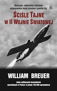 Ściśle tajne w II Wojnie światowej - Breuetr William - książka