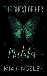 The Ghost Of Her Mistakes - Mia Kingsley - ebook