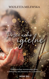 Przez ucho igielne - Wioletta Milewska - ebook + audiobook