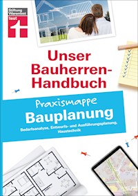 Bauherren-Praxismappe Bauplanung: Mit praktischen Tipps & Checklisten - Rüdiger Krisch - ebook