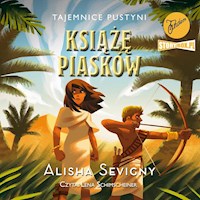 Tajemnice pustyni. Tom 2. Książę piasków - Alisha Sevigny - audiobook