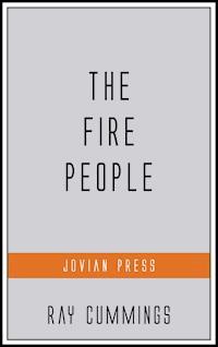 The Fire People - Ray Cummings - ebook