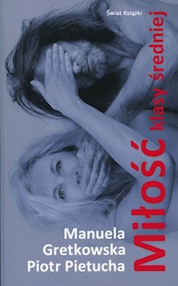 Miłość klasy średniej - Gretkowska Manuela Pietucha P - książka
